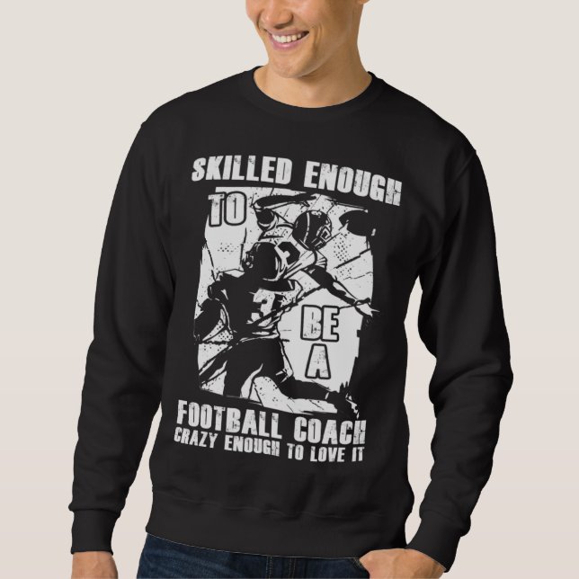 Sweatshirt Football Coach Quotes Game Player Training Field (Devant)