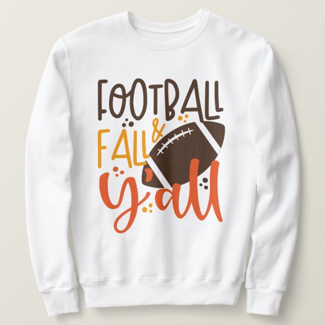 Sweatshirt Football Fall & Y'all (Design devant)