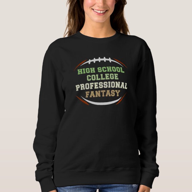 Sweatshirt FOOTBALL High School College Pro Fantasy Levels Al (Devant)