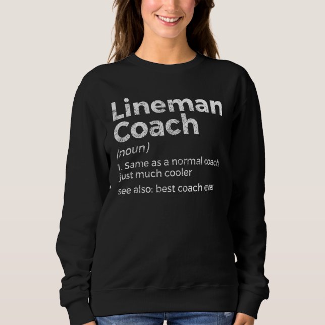 Sweatshirt Football Lineman Coach Definition Best Coach Ever  (Devant)