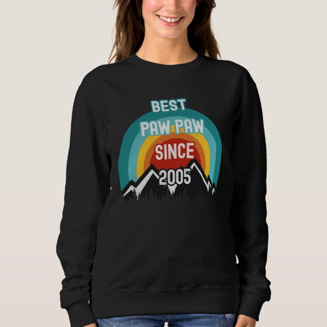 Sweatshirt For Paw Paw Best Paw Paw Since 2005 (Devant)