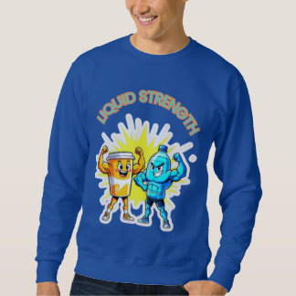 Sweatshirt Force Liquide – Design de Muscle de Jus et d'Eau D