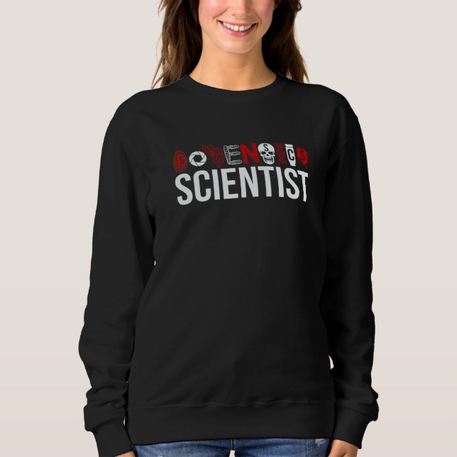 Sweatshirt Forensic Scientist Forensic Science   (Devant)