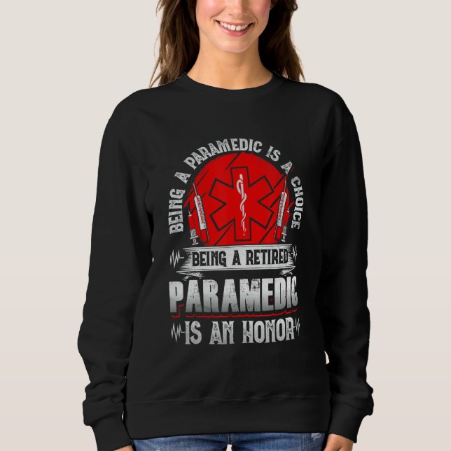 Sweatshirt Former Paramedic  Being A Retired Paramedic Is An  (Devant)