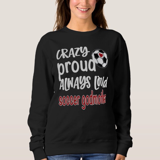 Sweatshirt Fou Fier Toujours Loud Football Godmère (Devant)