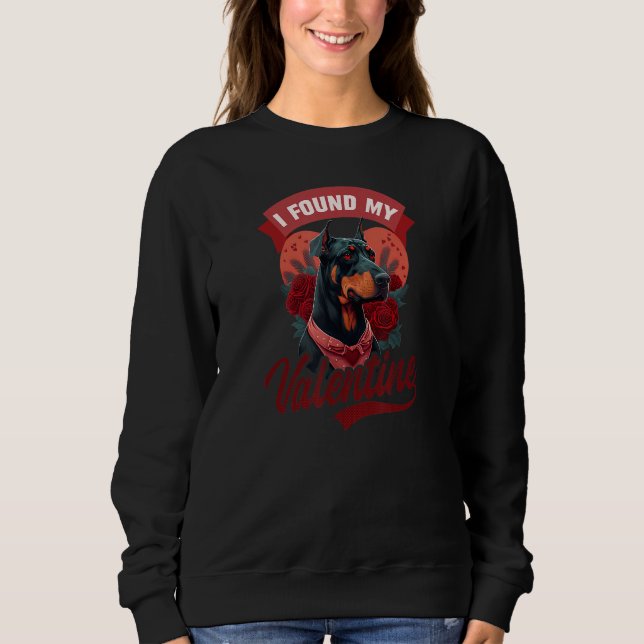 Sweatshirt Found My Valentine Design Doberman Valentines Day (Devant)