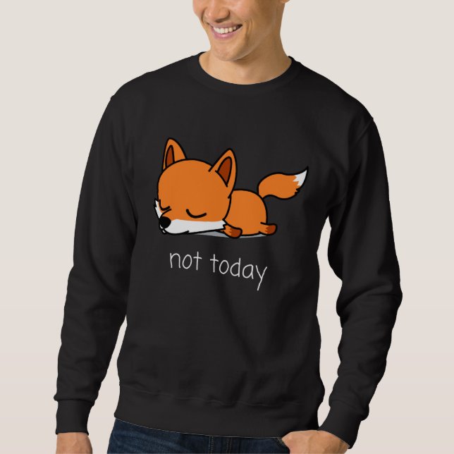 Sweatshirt Fox Pencil Nicht heute Not Today Saying (Devant)