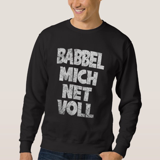 Sweatshirt Frankfurt Hessen Babbel Mich Net Full Dialect (Devant)