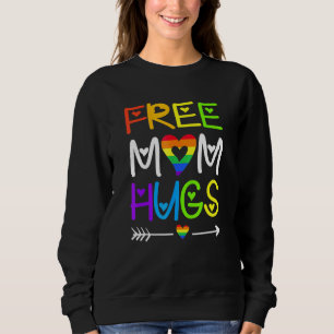 Sweatshirt Free Mom Hugs Rainbow Heart Lgbt Pride Mois