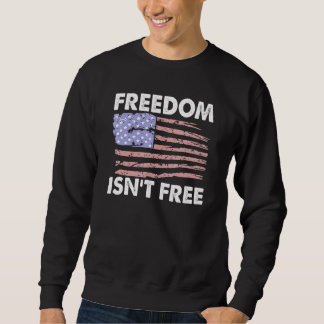 Sweatshirt Freedom Isnt Free American Flag Soutien aux vétéra
