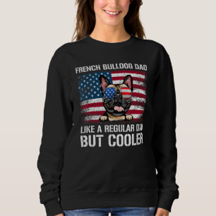 Sweatshirt French Buldog Papa Comme Un Père Régulier Mais Gla