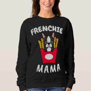 Sweatshirt French Bulldog Frenchie Mama Femme Maman Chien