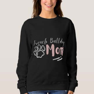 Sweatshirt French Bulldog Mom 109