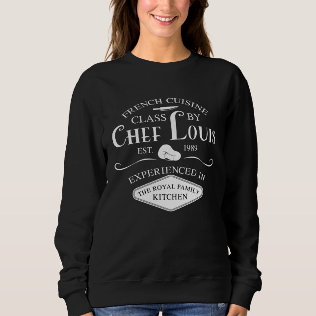 Sweatshirt French Cuisine Class by Chef Louis EST 1989 (Devant)
