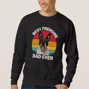 Sweatshirt Frenchie Papa Français Bulldog Propriétaire Pour H