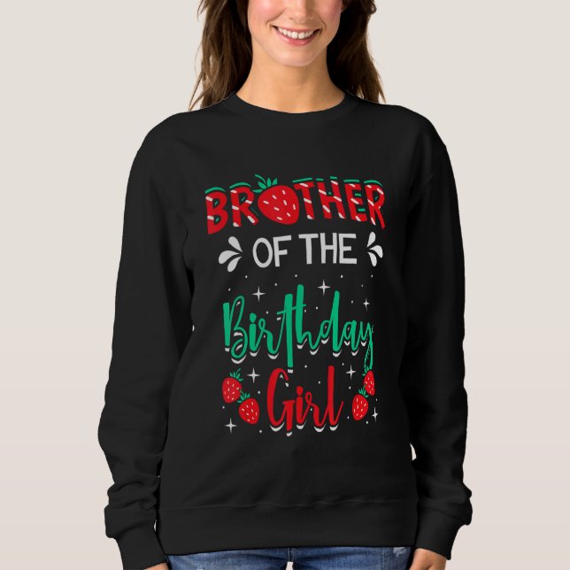 Sweatshirt Frère De L'Anniversaire Fille Fraise Thématique B  (Devant)