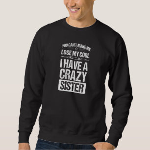 Sweatshirt Frère soeur ne peut pas perdre mon Cool J'ai un fo