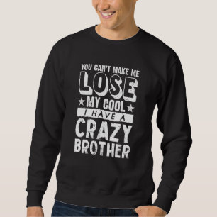 Sweatshirt Frère soeur ne peut pas perdre mon Cool J'ai un fo