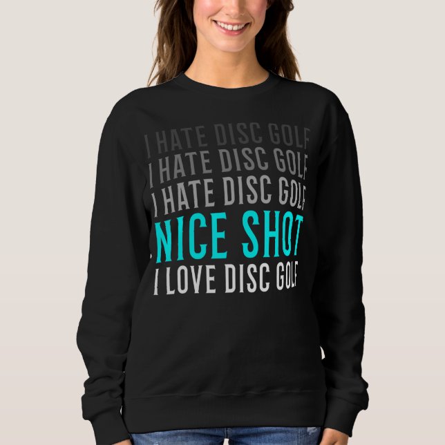 Sweatshirt Frisbee I Hate Disk Golf Pour Disk Golfer (Devant)