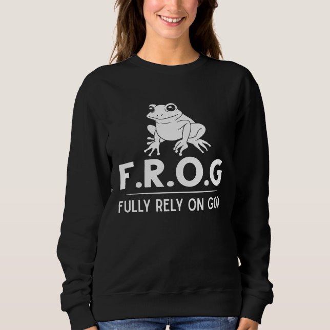 Sweatshirt Frog Fully Rely On God  Toad Catcher (Devant)