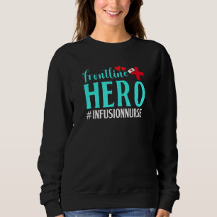 Sweatshirt Fronline Hero Perfusion Nurse Worker Frontline Ess
