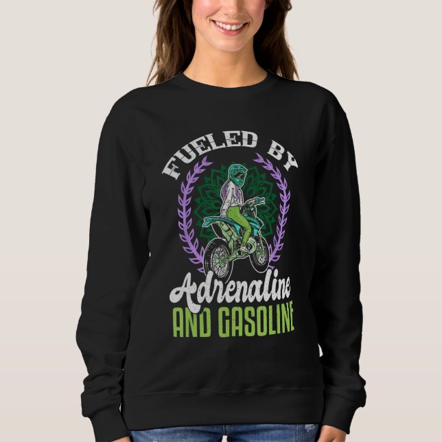 Sweatshirt Fueled by adrenaline and gasoline! Funny female mo (Devant)