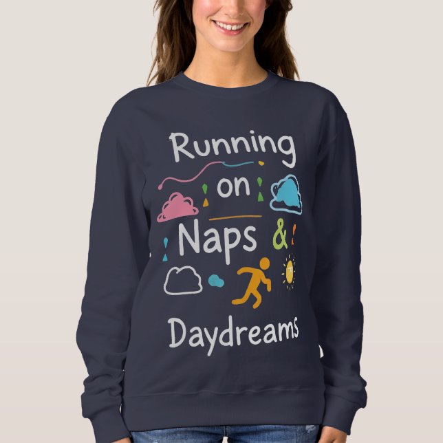 Sweatshirt Fueled By Naps, Powered By Dreams - Cozy Aesthetic (Devant)