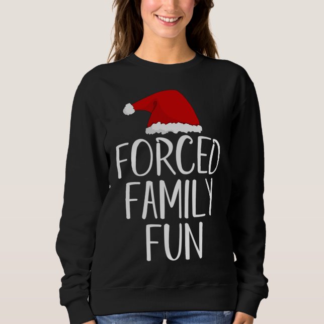 Sweatshirt Fun de famille forcé Sarcastique Noël Soir (Devant)