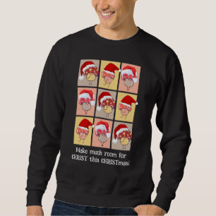 Sweatshirt Fun FAIRE BEAUCOUP DE PLACE POUR CHRIST Christmas 