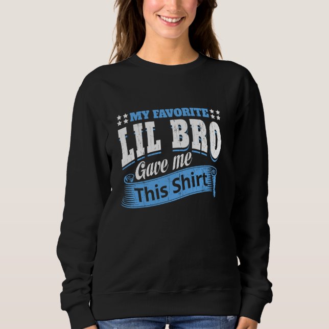 Sweatshirt Fun Frère Soeur Dit Mon Favori Lil Bro A Donné (Devant)