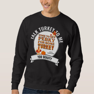 Sweatshirt Fun PARLE TURQUIE À MOI Bon thanksgiving