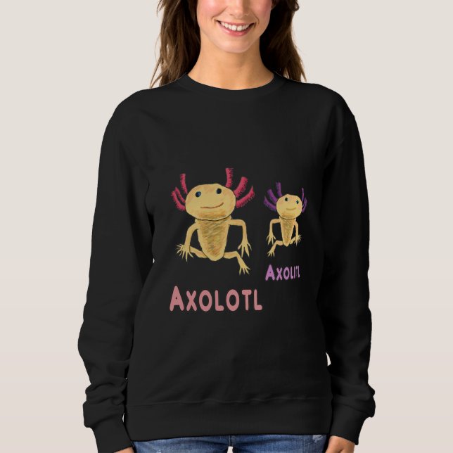Sweatshirt Funny Axolotl Axolitl Pun (Devant)