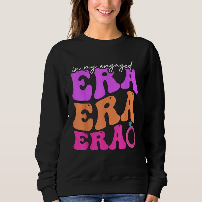 Sweatshirt Funny Bride In my Engaged Era Engagement Retro Gro (Devant)
