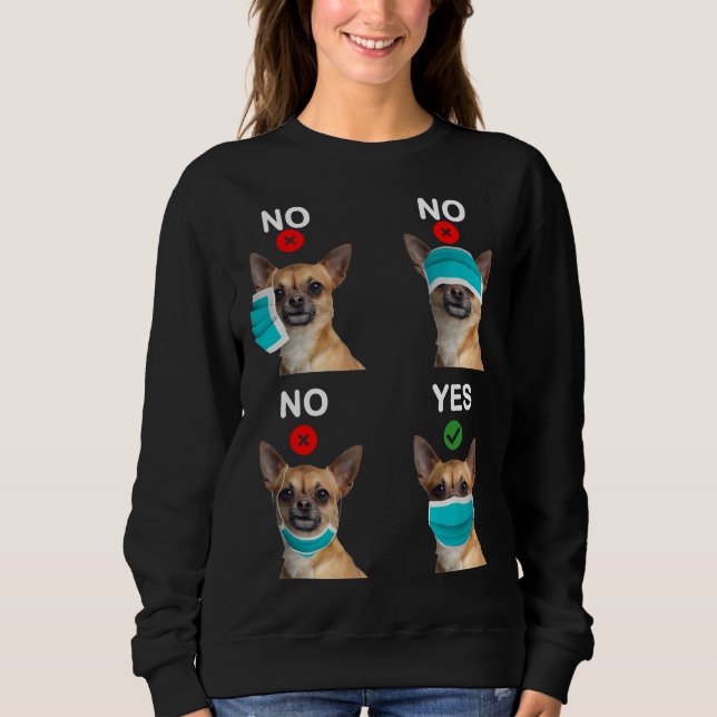 Sweatshirt Funny Chihuahua Chien Quarantiné Chien Comment Por (Devant)