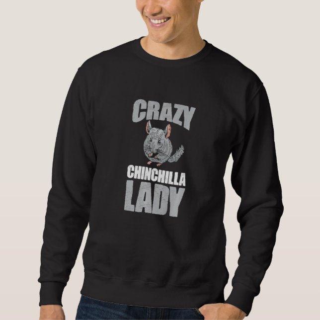 Sweatshirt Funny Chinchillas Animaux de compagnie Crazy Chinc (Devant)