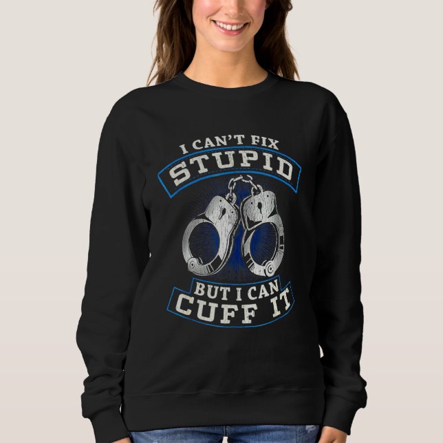 Sweatshirt Funny Cop Gift - Handcuffs Police Law Enforcement_ (Devant)