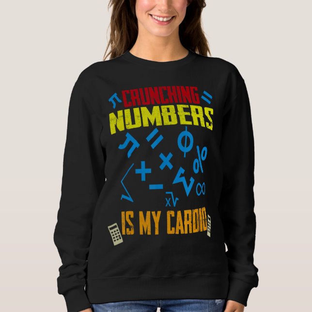 Sweatshirt Funny Crunching Numéros est My Cardio Math Teach A (Devant)