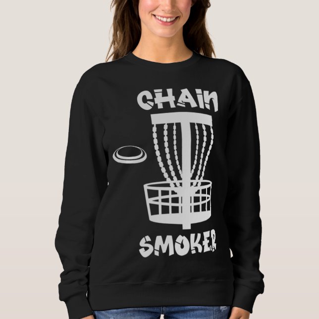 Sweatshirt Funny Disc Golf Chain Smoker (Devant)