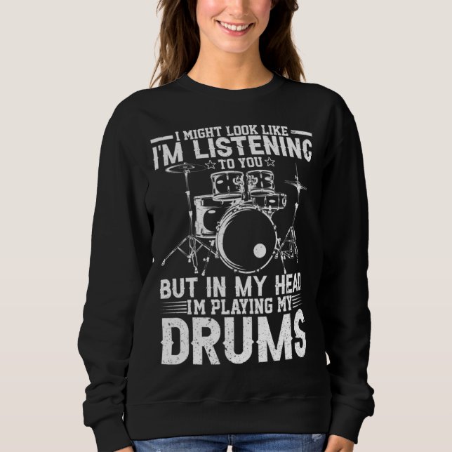 Sweatshirt Funny Drummer Drum Player Percussion Lover (Devant)