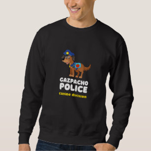 Sweatshirt Funny Gazpacho Police Chien Politique Congrès Gree