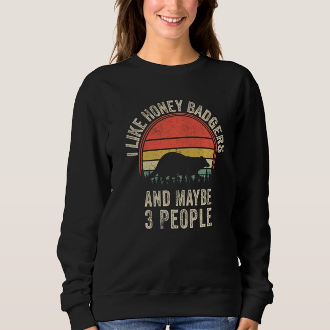 Sweatshirt Funny Honey badger Design Art Graphic Honey badger (Devant)
