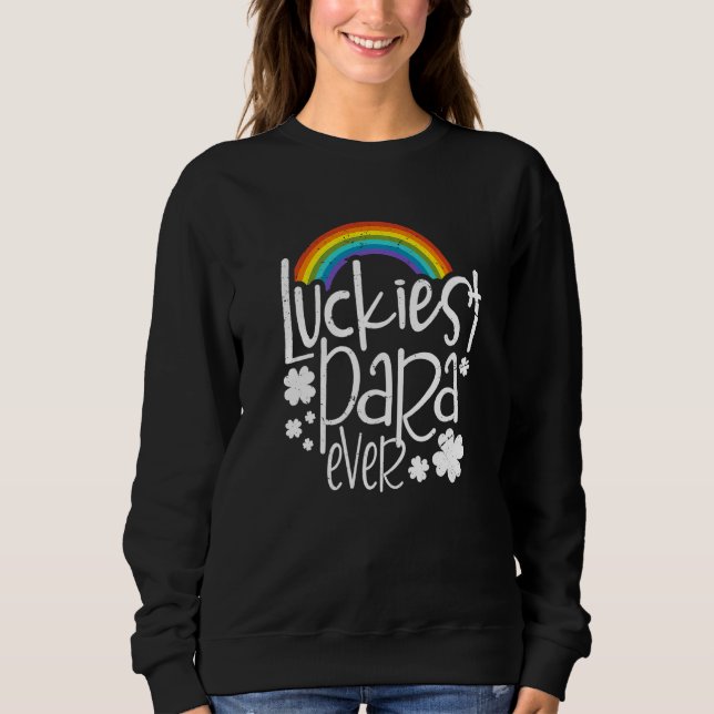 Sweatshirt Funny Luckiest Para jamais Jour de la Saint Patric (Devant)
