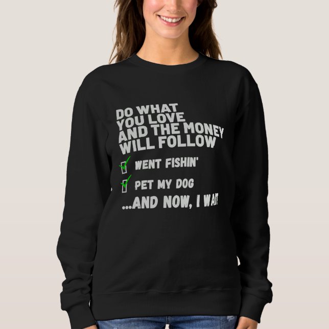 Sweatshirt Funny Money Will Follow Christian Prayed Went Fish (Devant)