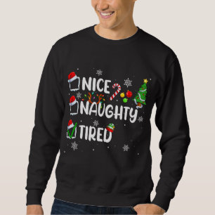Sweatshirt Funny Nice Naughty Fatigué Pyjama de Noël