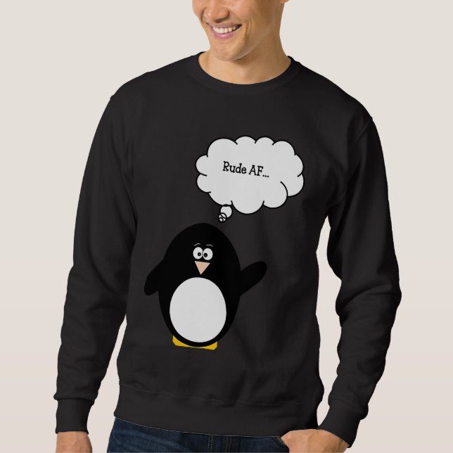 Sweatshirt Funny Penguin Rude AF Cute Penguin (Devant)