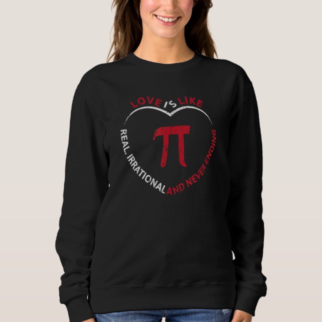 Sweatshirt Funny Pi Day 3 14 Mars 14 L'Amour Est Irrationnel  (Devant)