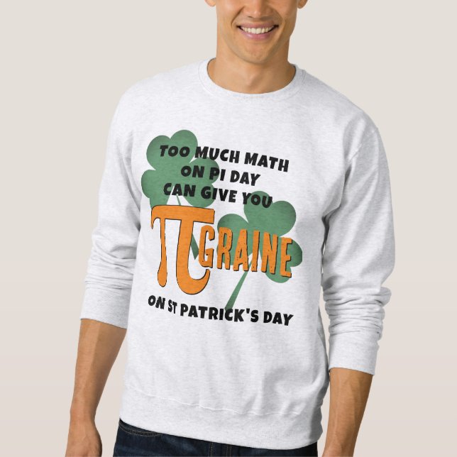 Sweatshirt Funny Pi Day St Patrick's Day Math (Devant)