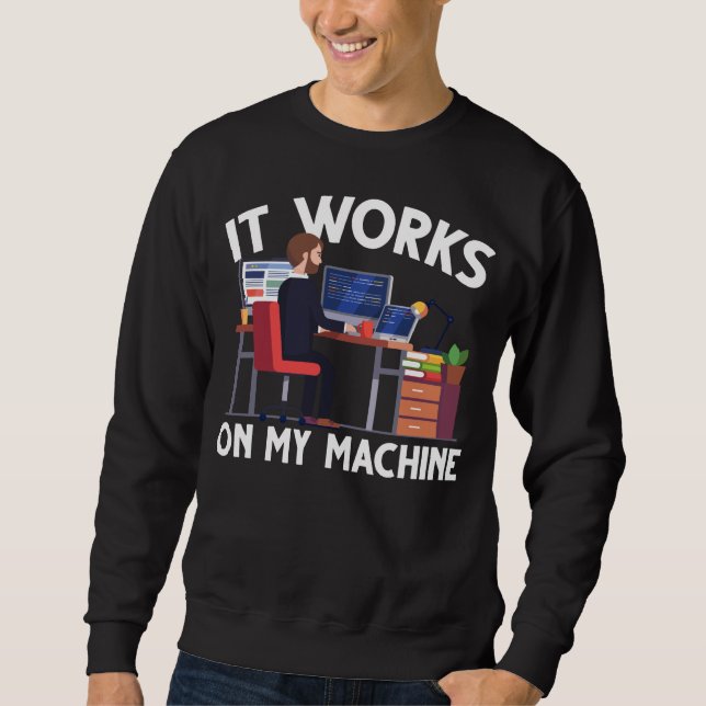 Sweatshirt Funny Programmeur Informatique Coder Machine (Devant)
