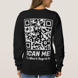 Sweatshirt Funny QR Scan Me! Funny Regret Joke 