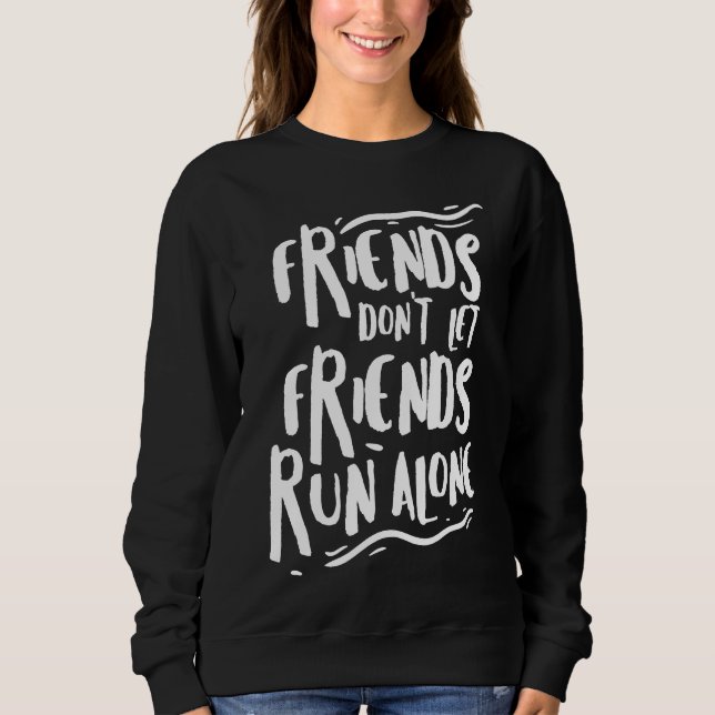 Sweatshirt Funny Running Shirt Friends Marathon Runners Cadea (Devant)
